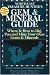 The Treasure Hunter's Gem & Mineral Guides To The U.S.A.: Where & How to Dig, Pan And Mine Your Own Gems & Minerals: Northeast States