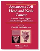 Squamous Cell Head and Neck Cancer: Recent Clinical Progress and Prospects for the Future (Current Clinical Oncology)