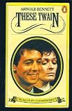 These Twain (Clayhanger Series)