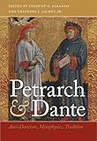 Petrarch and Dante : anti-Dantism, metaphysics, tradition