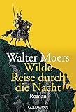Wilde Reise durch die Nacht: Roman