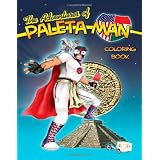 The Adventures of Paleta Man Coloring Book