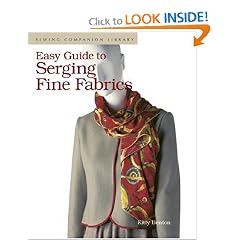 Easy Guide to Serging Fine Fabrics (Sewing Companion Library)