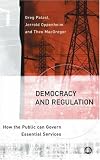 Democracy And Regulation: How the Public can Govern Essential Services