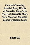 Cannabis Smoking; Hashish, Bong, Effects of Cannabis, Long-Term Effects of Cannabis, Short-Term Effects of Cannabis, Vaporizer, Rolling Paper-
