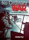 No Ordinary War: The Eventful Career of U-604