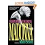 Desperately Seeking Madonna: In Search of the Meaning of the World's Most Famous Woman