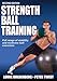 Strength Ball Training, Second Edition (Enhanced Edition)