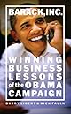 Barack, Inc.: Winning Business Lessons of the Obama Campaign (Unabridged)