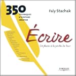 �crire - Un plaisir � la port�e de tous