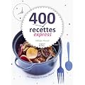 400 recettes express en moins de 10 min chrono