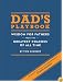 Dad's Playbook: Wisdom for Fathers from the Greatest Coaches of All Time
