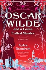 Oscar Wilde and a Game Called Murder: A Mystery
