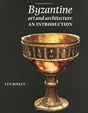 Byzantine Art and Architecture: An Introduction