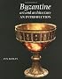 Byzantine Art and Architecture: An Introduction