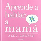 APRENDE A HABLAR A MAMA (Spanish Edition)