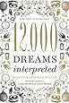 12,000 Dreams Interpreted: A New Edition for the 21st Century