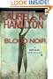 Blood Noir (Anita Blake, Vampire Hunter, Book 16)