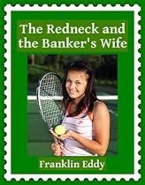 Click to Download Free Kindle Book -> The Redneck and the Banker's Wife