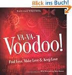 Va-Va-Voodoo!: Find Love, Make Love &...