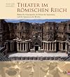 Theater im R�mischen Reich. B�hne f�r Schauspieler, die Feiern des Imperiums und die Sponsoren des Reiches