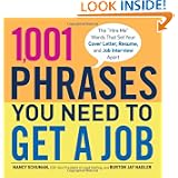 1,001 Phrases You Need to Get a Job: The Hire Me Words that Set Your Cover Letter,... by Nancy Schuman and Burton Jay Nadler