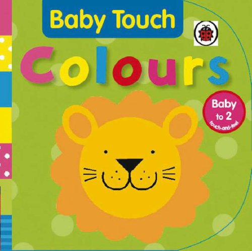 Childrens Toyshop  Children & Baby Books : Baby Touch Colours (Baby Touch)