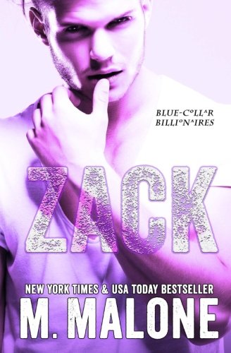 Zack (Blue-Collar Billionaires #4)  (Volume 4)