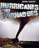 Hurricanes and tornadoes