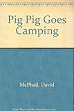 Pig Pig goes camping