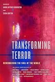 Transforming Terror: Remembering the Soul of the World