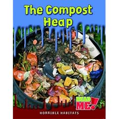 The Compost Heap (Read Me: Horrible Habitats)