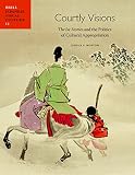 Courtly visions : the Ise stories and the politics of cultural appropriation