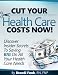 Cut Your Health Care Costs Now!