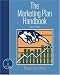 Marketing Plan Handbook, The, and Pro Premier Marketing Plan Package (3rd Edition)