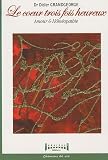 Livres Hom�opathie - Le coeur trois fois heureux : Amour et Hom�opathie