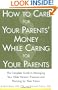 How to Care For Your Parents' Money While Caring for Your Parents