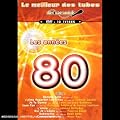 Le Meilleur Des Tubes En Karaok� : Les Ann�es 80