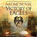 Victory of Eagles: Temeraire, Book Five (Unabridged)