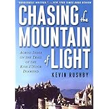 chasing the mountain of light across india on the trail of the koh i noor diamond