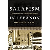 salafism in lebanon from apoliticism to transnational jihadism