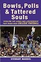 Bowls, Polls, and Tattered Souls: Tackling the Chaos and Controversy that Reign Over College Football