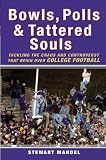 Bowls, Polls, and Tattered Souls: Tackling the Chaos and Controversy that Reign Over College Football