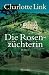 Die Rosenzüchterin: Roman (German Edition)