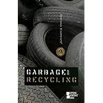 Garbage and Recycling (Opposing Viewpoints) book cover