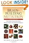 Brain-Building Nutrition: How Dietary Fats and Oils Affect Mental, Physical, and Emotional Intelligence