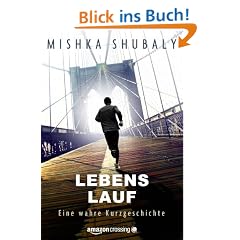 Lebens Lauf: Eine wahre Kurzgeschichte