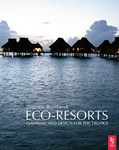Eco-resorts, by Zbigniew Bromberek Eco-resorts, by Zbigniew Bromberek