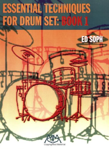Essential Techniques for Drum Set: Book 1