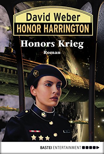 Honor Harrington: Honors Krieg: Bd. 14. Roman (German Edition)